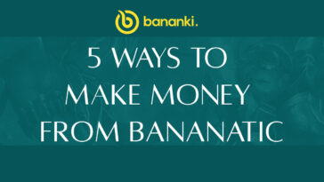 Bananatic Review | 5 Ways to Make Money from Bananatic