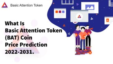 What Is a Basic Attention Token (BAT) Coin Basic Attention Token Price Prediction 2022-2031