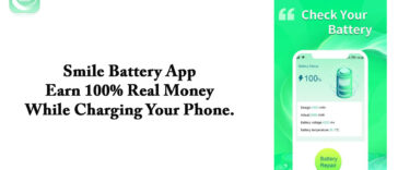 Smile Battery App – Earn 100% Real Money While Charging Your Phone