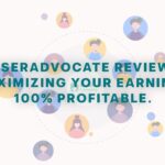 UserAdvocate Review Maximizing Your Earnings 100% Profitable