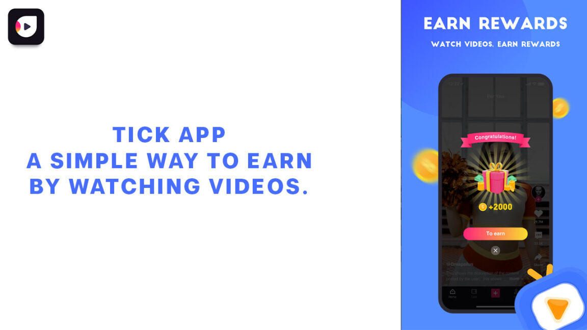 Tick App A Simple Way To Earn by Watching Videos