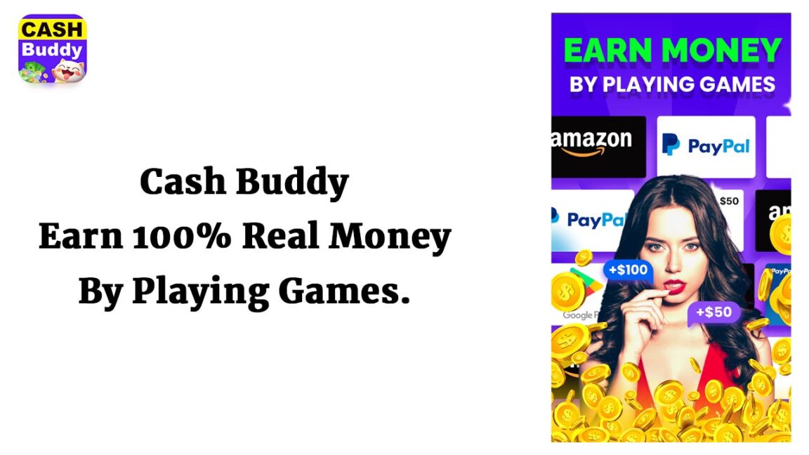 Cash Buddy Earn 100% Real Money by Playing Games