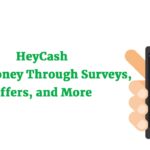 HeyCash Earn Money Through Surveys, Offers, and More