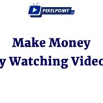 PixelPointTV Make Money by Watching Videos