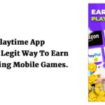 Playtime App A 100% Legit Way To Earn By Playing Games