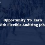 Serve Legal Opportunity To Earn With Flexible Auditing Jobs