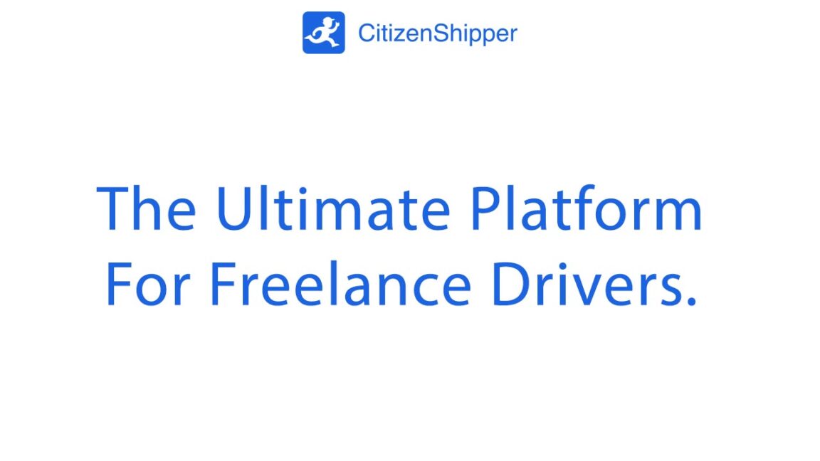 CitizenShipper The Ultimate Platform for Freelance Drivers