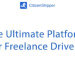 CitizenShipper The Ultimate Platform for Freelance Drivers