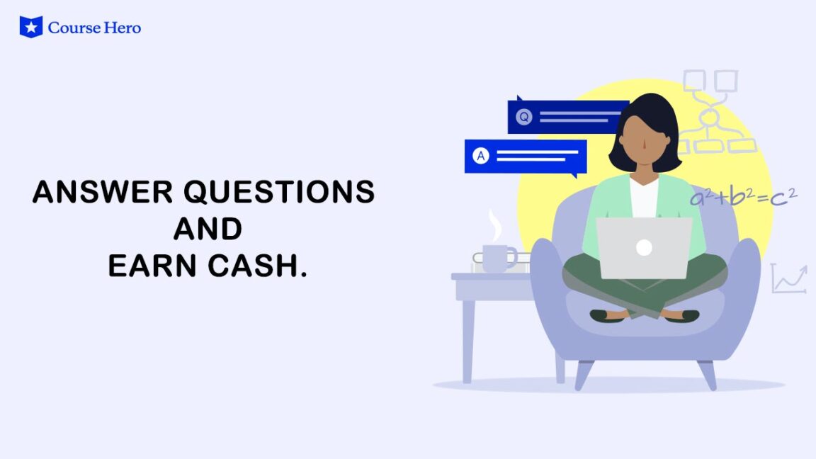 Course Hero Tutor Answer Questions and Earn Cash