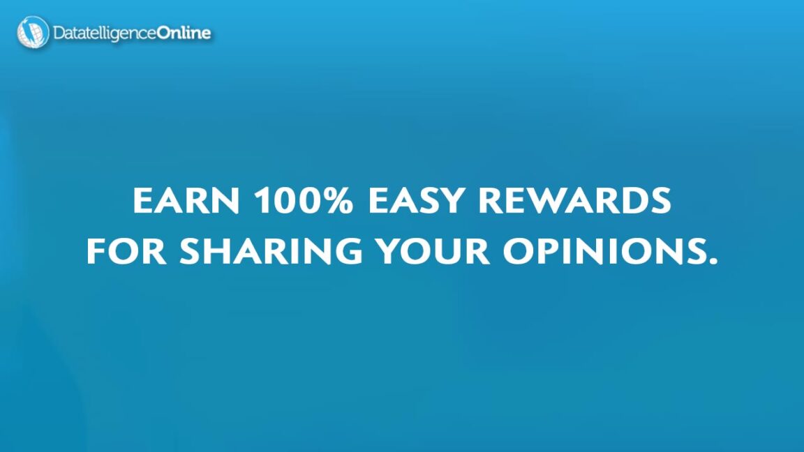 Datatelligence Earn 100% Easy Rewards for Sharing Your Opinions