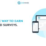 Liveminds A Unique Way to Earn from Paid Surveys