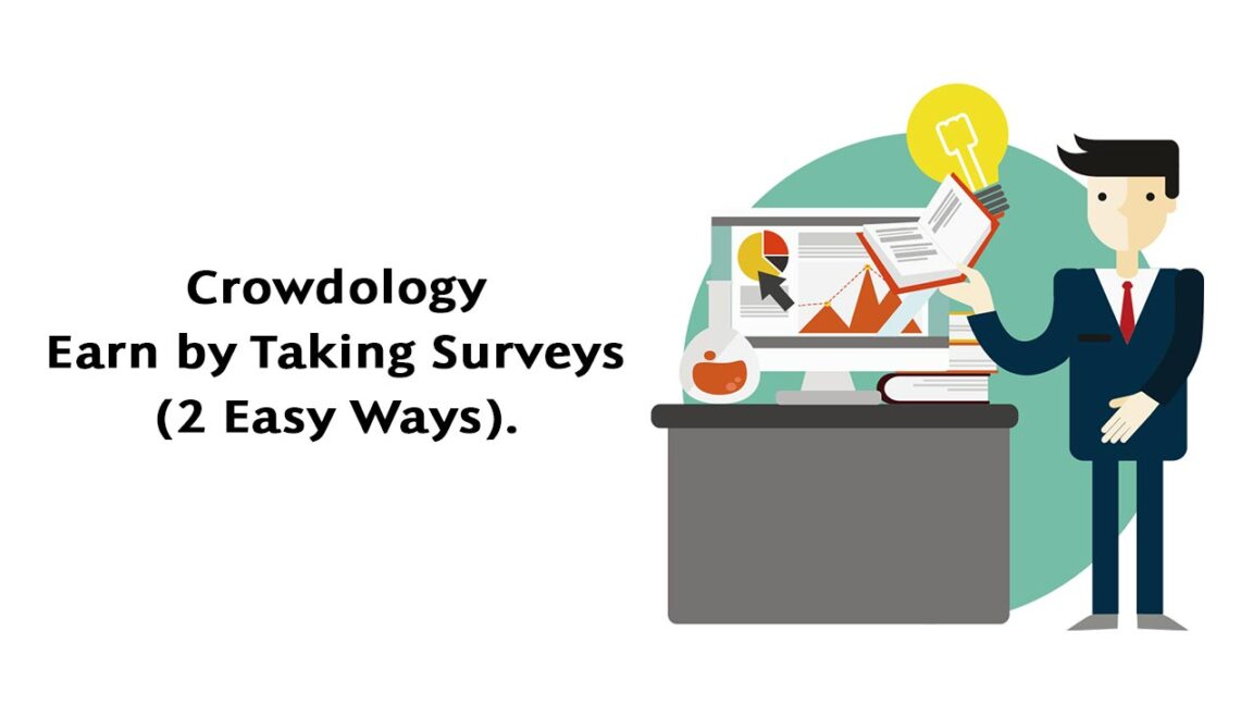 Crowdology Earn by Taking Surveys (2 Easy Ways)