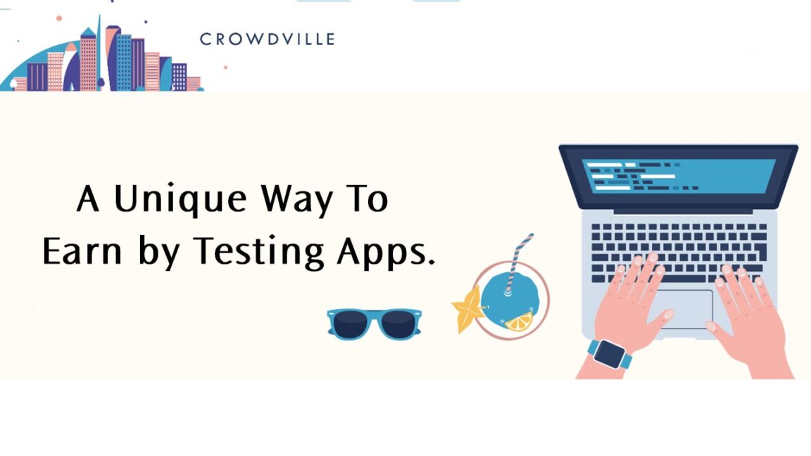 Crowdville A Unique Way to Earn by Testing Apps