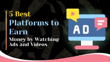 5 Best Platforms to Earn Money by Watching Ads and Videos in 2025